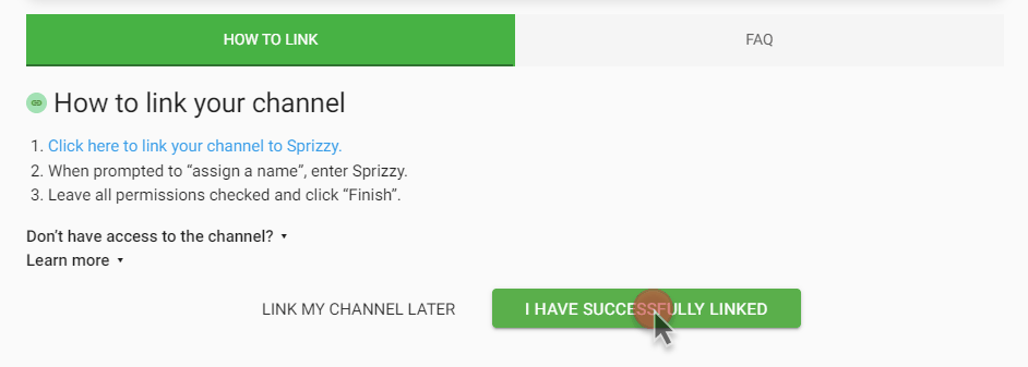 The Sprizzy how-to-link panel listing the three linking steps, with a Link My Channel Later button and an I Have Successfully Linked button below them